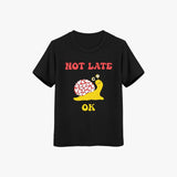 Black t-shirt with a snail graphic and text 'NOT LATE OK' on a white background